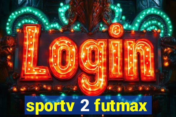 sportv 2 futmax